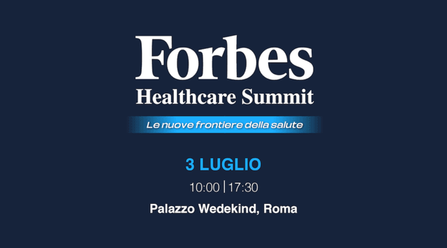 Arriva a Roma il Forbes Healthcare Summit, l'evento dedicato al settore della sanità